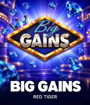 Big Gains